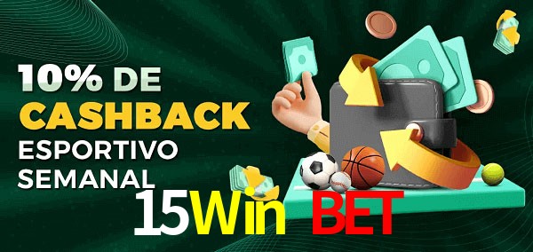 10% de bônus de cashback na 15Win Bet